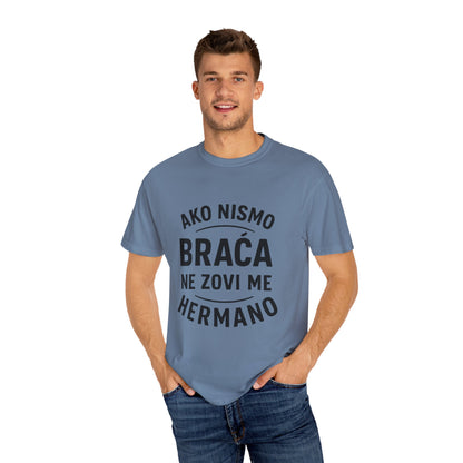 "Ako nismo braća, ne zovi me hermano", smešan poklon, ležerna garderoba, savršena za porodična okupljanja, poklon za njega, unikatna majica